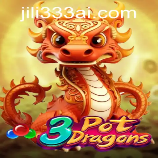 3PotDragons: An Immersive Journey into the World of JiLi333