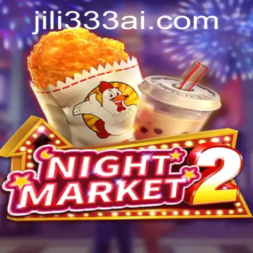 NightMarket2: Unveiling the Thrills and Dynamics of JiLi333