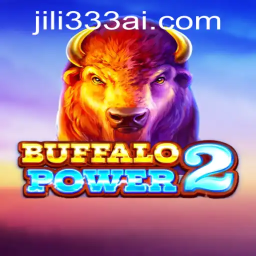 Unleashing the Wild: BuffaloPower2 Meets the Thrill of JiLi333