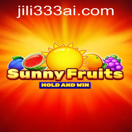 Exploring the Vibrant World of SunnyFruits: A Guide to JiLi333